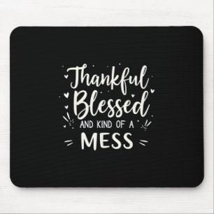 Lustiges Groovy Dankbar Gesegnet Und Ein Chaos Tha Mousepad