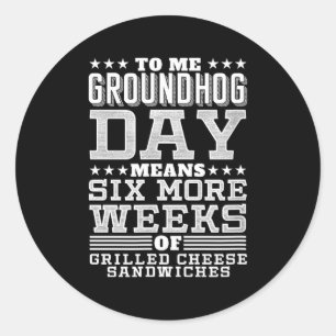 Lustiges Groundhog-Day-Sandwich-Design Sechs weite Runder Aufkleber
