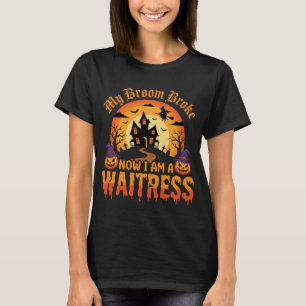 Lustiges Halloween Kellnerin Mein Besen brach Desi T-Shirt