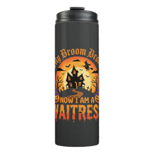 Lustiges Halloween Kellnerin Mein Besen brach Desi Thermosbecher