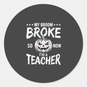 Lustiges Halloween Lehrer Besen kaputt Design Runder Aufkleber