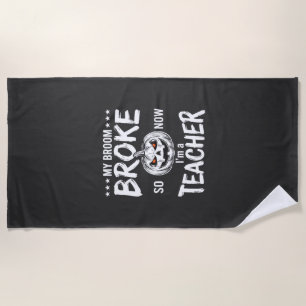 Lustiges Halloween Lehrer Besen kaputt Design Strandtuch