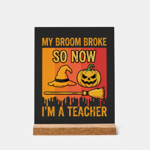 Lustiges Halloween Lehrer Mein Besen Brach Hexen D Acrylschild