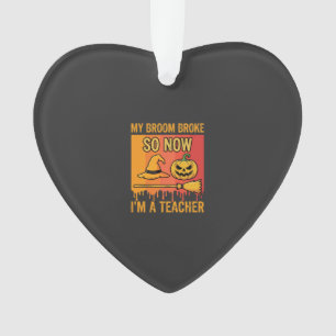 Lustiges Halloween Lehrer Mein Besen Brach Hexen D Ornament