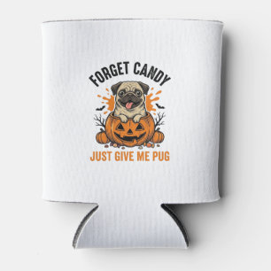 Lustiges Halloween Pug Vergiss Candy-Shirt-Design_ Dosenkühler