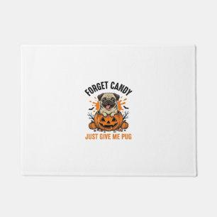 Lustiges Halloween Pug Vergiss Candy-Shirt-Design_ Fußmatte