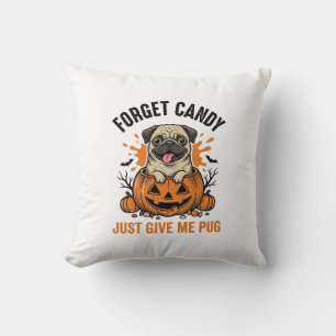 Lustiges Halloween Pug Vergiss Candy-Shirt-Design_ Kissen