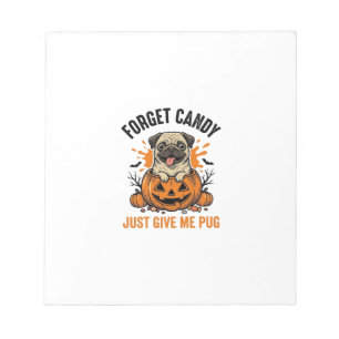 Lustiges Halloween Pug Vergiss Candy-Shirt-Design_ Notizblock