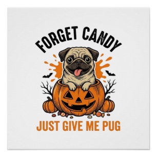 Lustiges Halloween Pug Vergiss Candy-Shirt-Design_ Poster