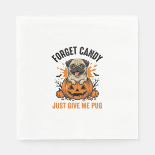 Lustiges Halloween Pug Vergiss Candy-Shirt-Design_ Serviette