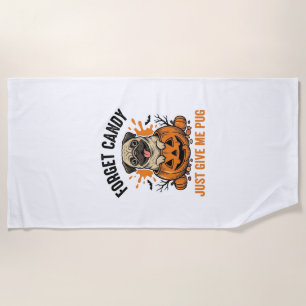 Lustiges Halloween Pug Vergiss Candy-Shirt-Design_ Strandtuch