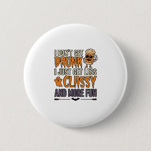 Lustiges Halloween-Trinken Weniger Klasse T-Shirt- Button