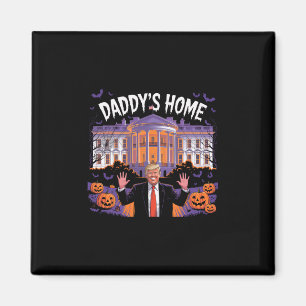 Lustiges Halloween Trump 2025 Daddy ist zu Hause W Magnet