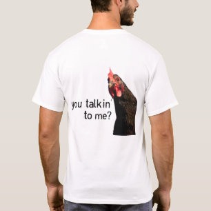 Lustiges Haltungs-Huhn - Sie talkin zu mir? T-Shirt