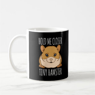 Lustiges Hamsterliebhaber-Geschenk Halt Mich Näher Kaffeetasse