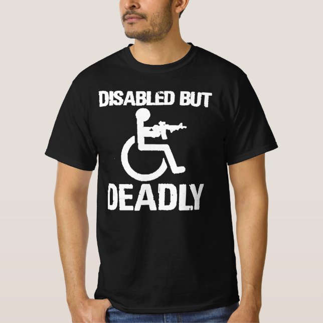 lustiges Handicap tödlich T-Shirt (Vorderseite)
