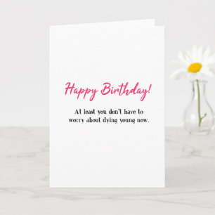 Lustiges Happy Birthday, Nicht jung sterben Geburt Karte