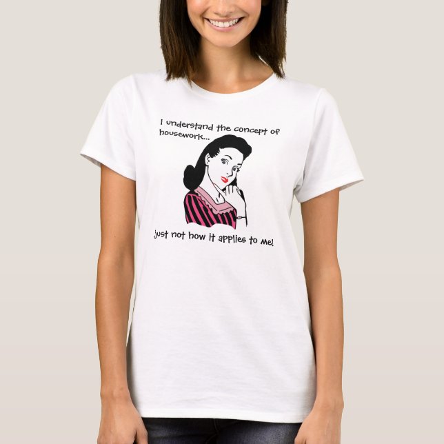 Lustiges Hausarbeits-Konzept T-Shirt (Vorderseite)