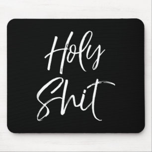 Lustiges Heiliges Gag Geschenk Aufregung Zitat Sag Mousepad