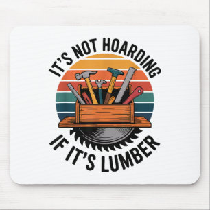 Lustiges Holzverarbeitungszitat Es ist nicht hamst Mousepad