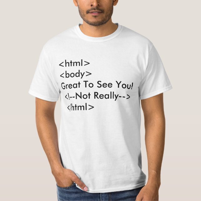 Lustiges HTML-Kommentar-Shirt T-Shirt (Vorderseite)
