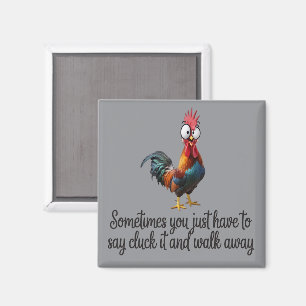 Lustiges Huhn Manchmal Muss Man Einfach Cluck Sage Magnet