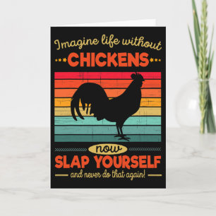 Lustiges Huhn Stelle dir das Leben ohne Hühner vor Karte