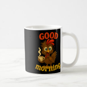 Lustiges Huhn- und Kaffee-T-Shirt, Guten Morgen Hu Kaffeetasse