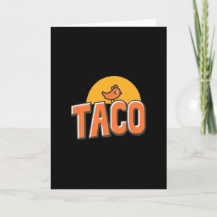 Lustiges Hühnchen-Meme Trendiger Taco Trump immer Karte
