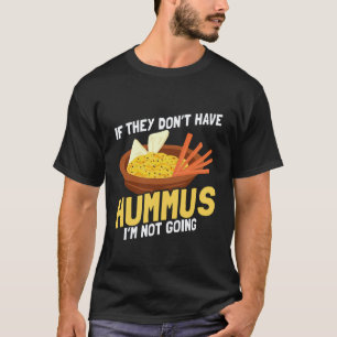 Lustiges Hummus-Design  Veganer pflanzlicher Humor T-Shirt