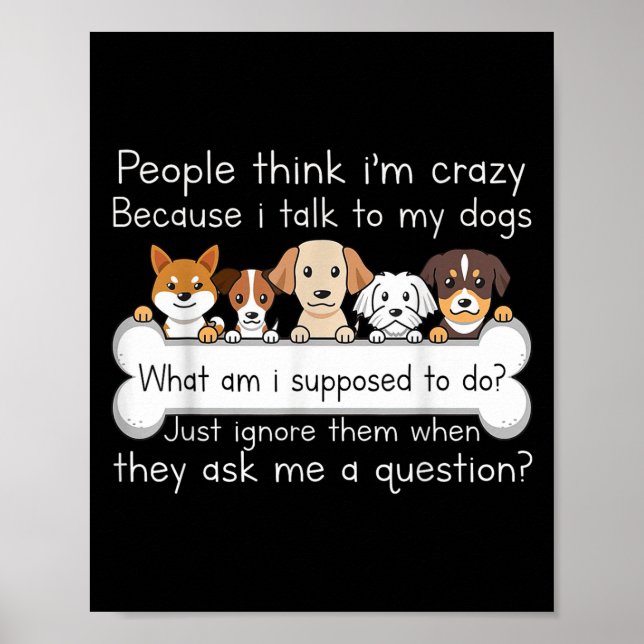 Lustiges Hund Sprechendes Zitat Haustierliebhaber  Poster (Vorne)