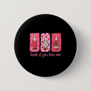 Lustiges Hupen Wenn Du Mich Liebst Dummer Gans Her Button