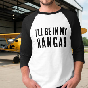 Lustiges 'Ich bin in meinem Hangar' Aviation Pilot T-Shirt