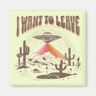 Lustiges "Ich will weg"-Raumschiff-Design Magnet