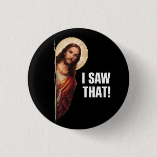 Lustiges Jesus "Ich habe das gesehen" christliches Button
