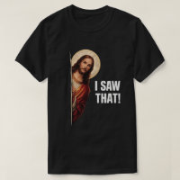 Lustiges Jesus "Ich habe das gesehen" christliches