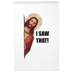 Lustiges Jesus-Meme-Zitat, ich sah, dass Jesus  Kalender