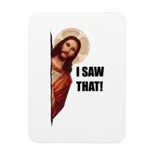 Lustiges Jesus-Meme-Zitat, ich sah, dass Jesus  Magnet