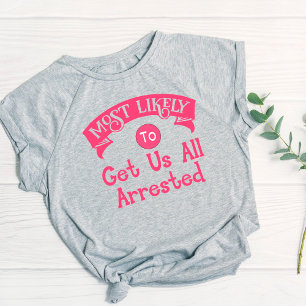 Lustiges Junggesellinnenabschied - höchstwahrschei T-Shirt
