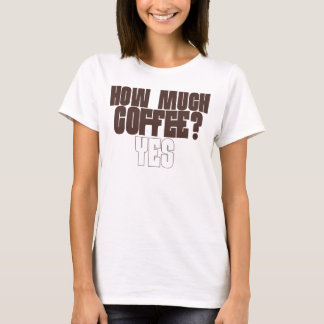Lustiges Kaffee-Liebhaber T-Shirt – „Wie viel Kaff
