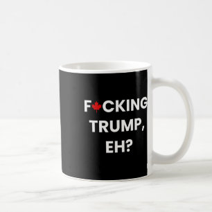 Lustiges Kanada Ahornblatt F-cking Trump Kaffeetasse