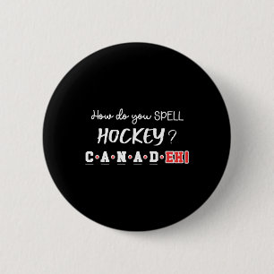 Lustiges Kanada Hockey Eh Rechtschreibung Kanadisc Button