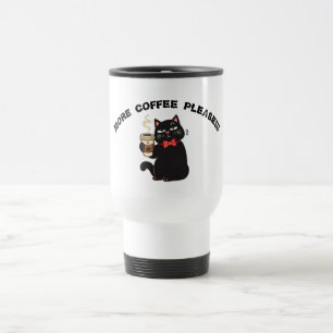 Lustiges Katzen-Café-Design – „Mehr Kaffee bitte“  Reisebecher