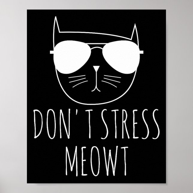 Lustiges Katzen-Design Pun Nicht Stress Meowt Lust Poster (Vorne)