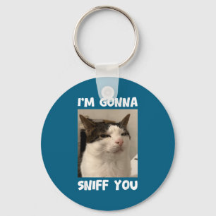 Lustiges Katzen-Meme Ich werde dich beschnüffeln S Schlüsselanhänger