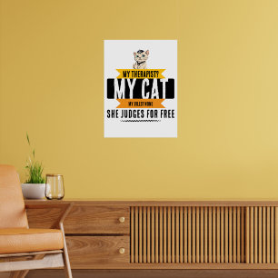 Lustiges Katzen-Therapeutenzitat Humor für Katzenl Poster