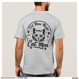 Lustiges Katzenshirt für Mütter – Katzenmagie für T-Shirt