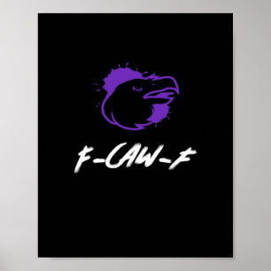 Lustiges Krähen-Logo F-Caw-F – Krächzt nach Aufmer Poster
