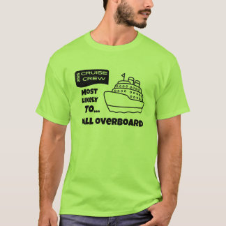 Lustiges Kreuzfahrt-Shirt Wahrscheinlich Über Bord T-Shirt