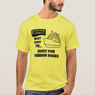 Lustiges Kreuzfahrt-Shirt Wahrscheinlichste jagt G T-Shirt